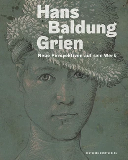 Abbildung von Jacob-Friesen / Jehle | Hans Baldung Grien | 1. Auflage | 2020 | beck-shop.de