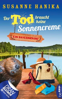 Abbildung von Hanika | Der Tod braucht keine Sonnencreme | 1. Auflage | 2019 | beck-shop.de