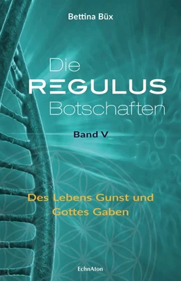 Abbildung von Büx | Die Regulus-Botschaften 05 | 1. Auflage | 2019 | beck-shop.de