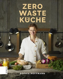 Abbildung von Hoffmann | Zero Waste Küche | 1. Auflage | 2019 | beck-shop.de