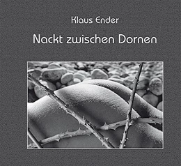 Abbildung von Ender | Nackt zwischen Dornen | 1. Auflage | 2019 | beck-shop.de