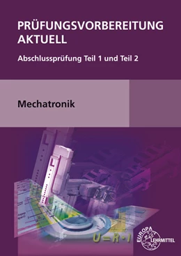 Abbildung von Dillinger / Götz | Prüfungsvorbereitung aktuell Mechatronik | 4. Auflage | 2019 | beck-shop.de