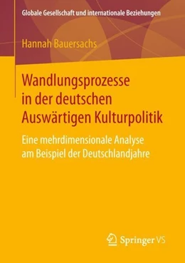 Abbildung von Bauersachs | Wandlungsprozesse in der deutschen Auswärtigen Kulturpolitik | 1. Auflage | 2019 | beck-shop.de