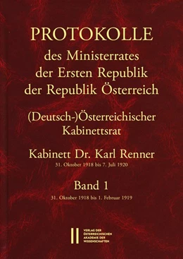 Abbildung von Semotan / Enderle-Burcel | Protokolle des Ministerrates der Ersten Republik Österreich, Abteilung I (Deutsch-)Österreichischer Kabinettsrat 31. Oktober 1918 bis 7. Juli 1920 | 1. Auflage | 2019 | beck-shop.de