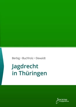 Abbildung von Societas Verlag | Jagdrecht in Thüringen | 2. Auflage | 2019 | beck-shop.de