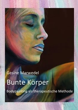 Abbildung von Marwedel | Bunte Körper | 1. Auflage | 2019 | beck-shop.de