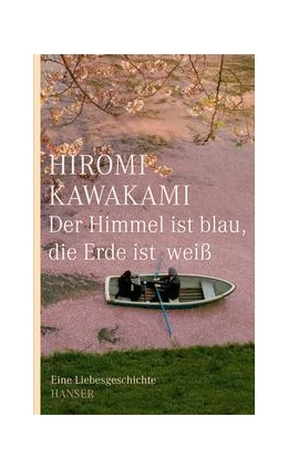 Abbildung von Kawakami | Der Himmel ist blau, die Erde ist weiß | 1. Auflage | 2019 | beck-shop.de