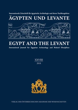 Abbildung von Beck-Brandt / Czerny | Ägypten und Levante /Egypt and the Levant. Internationale Zeitschrift... / Ägypten und Levante/Egypt and the Levant. XXVIII (28)/2018 | 1. Auflage | 2019 | beck-shop.de