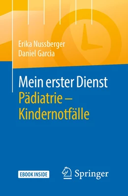 Abbildung von Nussberger / Garcia | Mein erster Dienst Pädiatrie – Kindernotfälle | 1. Auflage | 2020 | beck-shop.de