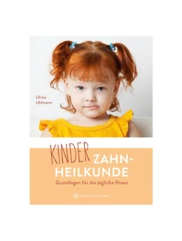 Abbildung von Uhlmann | Kinderzahnheilkunde | 1. Auflage | 2019 | beck-shop.de