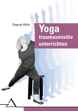 Abbildung von Härle | Yoga traumasensitiv unterrichten | 1. Auflage | 2019 | beck-shop.de