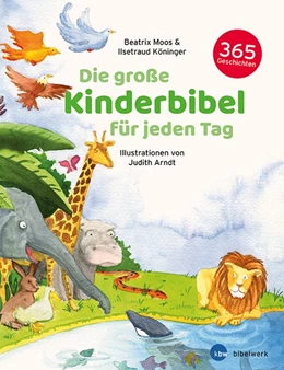 Abbildung von Moos / Köninger | Die große Kinderbibel für jeden Tag | 1. Auflage | 2020 | beck-shop.de