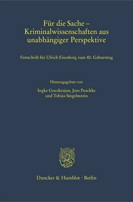 Abbildung von Goeckenjan / Puschke | Für die Sache – Kriminalwissenschaften aus unabhängiger Perspektive | 1. Auflage | 2019 | beck-shop.de