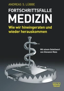 Abbildung von Lübbe | Fortschrittsfalle Medizin | 1. Auflage | 2019 | beck-shop.de
