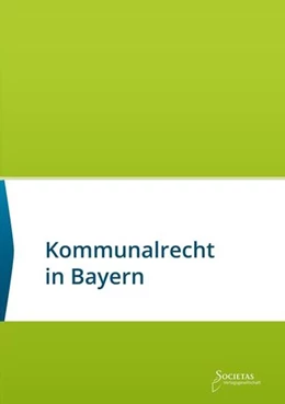 Abbildung von Societas Verlag | Kommunalrecht in Bayern | 2. Auflage | 2019 | beck-shop.de