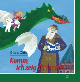 Abbildung von Cölle | Komm, ich zeig dir Mainz II | 1. Auflage | 2019 | beck-shop.de
