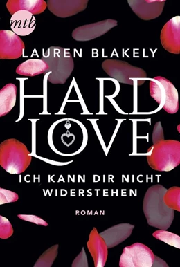 Abbildung von Blakely | Hard Love - Ich kann dir nicht widerstehen! | 1. Auflage | 2020 | beck-shop.de