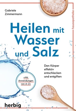Abbildung von Zimmermann | Heilen mit Wasser und Salz | 1. Auflage | 2019 | beck-shop.de