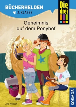 Abbildung von Ambach | Die drei !!!, Bücherhelden 2. Klasse, Geheimnis auf dem Ponyhof | 1. Auflage | 2019 | beck-shop.de