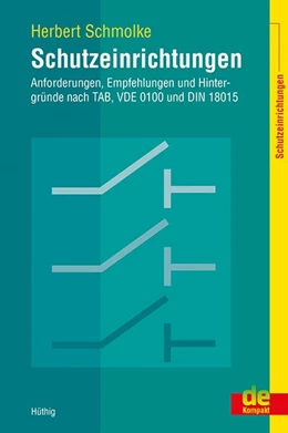 Abbildung von Schmolke | Schutzeinrichtungen - Anforderungen, Empfehlungen und Hintergründe nach TAB, VDE 0100 und DIN 18015 | 1. Auflage | 2019 | beck-shop.de