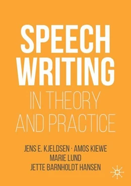 Abbildung von Kjeldsen / Kiewe | Speechwriting in Theory and Practice | 1. Auflage | 2019 | beck-shop.de