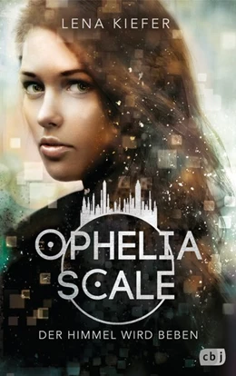 Abbildung von Kiefer | Ophelia Scale - Der Himmel wird beben | 1. Auflage | 2019 | beck-shop.de