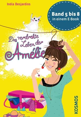 Abbildung von Desjardins | Das verdrehte Leben der Amélie, Die Bände 5 bis 8 in einem E-Book | 1. Auflage | 2019 | beck-shop.de