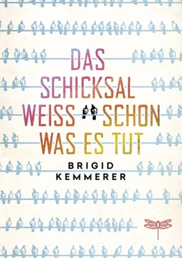 Abbildung von Kemmerer | Das Schicksal weiß schon, was es tut | 1. Auflage | 2019 | beck-shop.de