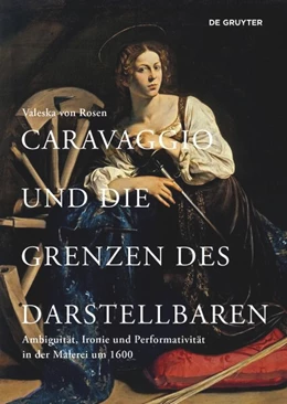 Abbildung von von Rosen | Caravaggio und die Grenzen des Darstellbaren | 3. Auflage | 2021 | beck-shop.de