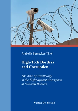 Abbildung von Bernecker-Thiel | High-Tech Borders and Corruption | 1. Auflage | 2019 | 116 | beck-shop.de