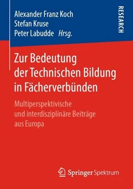Abbildung von Koch / Kruse | Zur Bedeutung der Technischen Bildung in Fächerverbünden | 1. Auflage | 2019 | beck-shop.de