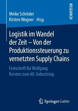Abbildung von Schröder / Wegner | Logistik im Wandel der Zeit - Von der Produktionssteuerung zu vernetzten Supply Chains | 1. Auflage | 2019 | beck-shop.de