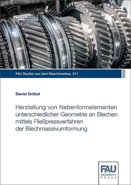 Abbildung von Gröbel | Herstellung von Nebenformelementen unterschiedlicher Geometrie an Blechen mittels Fließpressverfahren der Blechmassivumformung | 1. Auflage | 2019 | beck-shop.de