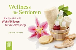 Abbildung von Schölzke | Wellness für Senioren - Karten-Set mit Wohlfühlideen für die Altenpflege | 1. Auflage | 2019 | beck-shop.de