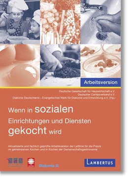 Abbildung von Deutscher Caritasverband e.V. / Diakonie Deutschland - Evangelisches Werk für Diakonie und Entwicklung e.V. | Wenn in sozialen Einrichtungen und Diensten gekocht wird | 2. Auflage | 2022 | beck-shop.de