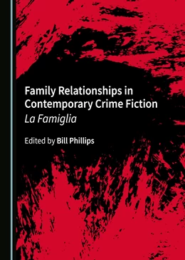Abbildung von Family Relationships in Contemporary Crime Fiction | 1. Auflage | 2019 | beck-shop.de