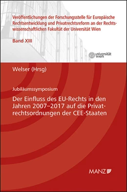 Abbildung von Welser | Der Einfluss des EU-Rechts in den Jahren 2007-2017 auf die Privatrechtsordnungen der CEE-Staaten | 1. Auflage | 2019 | 13 | beck-shop.de