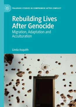 Abbildung von Asquith | Rebuilding Lives After Genocide | 1. Auflage | 2019 | beck-shop.de