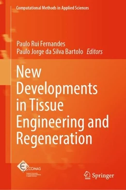 Abbildung von Fernandes / Da Silva Bartolo | New Developments in Tissue Engineering and Regeneration | 1. Auflage | 2019 | beck-shop.de