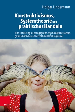 Abbildung von Lindemann | Konstruktivismus, Systemtheorie und praktisches Handeln | 1. Auflage | 2019 | beck-shop.de