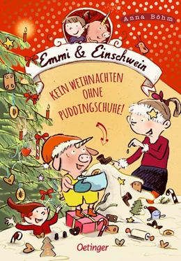 Abbildung von Böhm | Emmi & Einschwein 4. Kein Weihnachten ohne Puddingschuhe! | 1. Auflage | 2019 | beck-shop.de