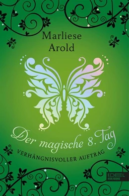 Abbildung von Arold | Der magische 8. Tag (Band 3) | 1. Auflage | 2019 | beck-shop.de
