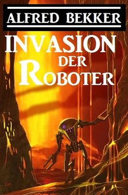 Abbildung von Bekker | Invasion der Roboter | 1. Auflage | 2019 | beck-shop.de