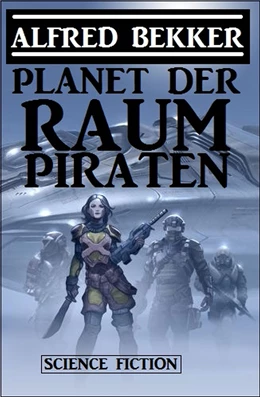 Abbildung von Bekker | Planet der Raumpiraten | 1. Auflage | 2019 | beck-shop.de