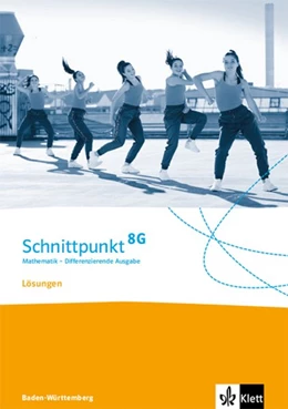Abbildung von Schnittpunkt Mathematik 8G. Differenzierende Ausgabe Baden-Württemberg ab 2015. Lösungen Klasse 8 (G-Niveau) | 1. Auflage | 2019 | beck-shop.de