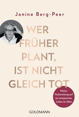 Abbildung von Berg-Peer | Wer früher plant, ist nicht gleich tot | 1. Auflage | 2020 | beck-shop.de