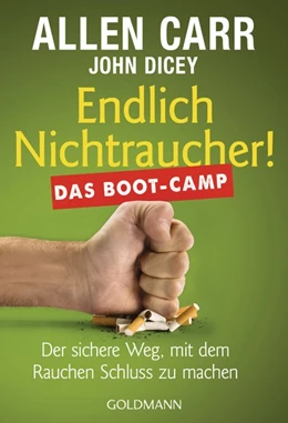 Abbildung von Carr / Dicey | Endlich Nichtraucher! Das Boot-Camp | 1. Auflage | 2019 | beck-shop.de