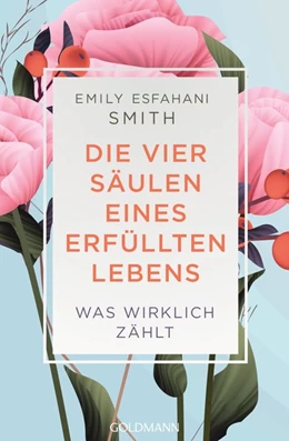 Abbildung von Smith | Die vier Säulen eines erfüllten Lebens | 1. Auflage | 2020 | beck-shop.de