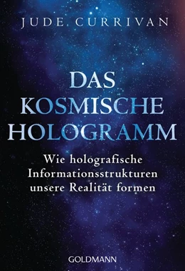 Abbildung von Currivan | Das kosmische Hologramm | 1. Auflage | 2020 | beck-shop.de