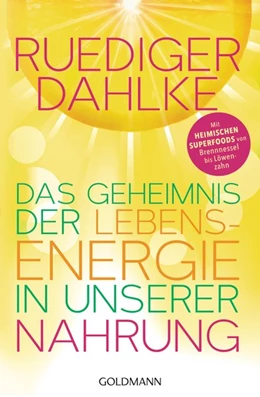 Abbildung von Dahlke | Das Geheimnis der Lebensenergie in unserer Nahrung | 1. Auflage | 2020 | beck-shop.de